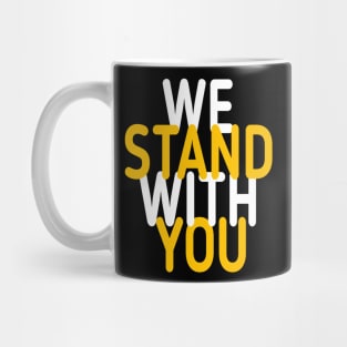 we stand with you Mug